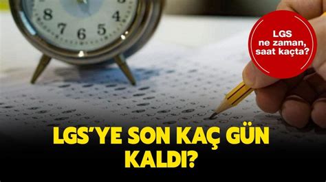 LGS Sınavına Kaç Gün Kaldı? Güncel Geri Sayım