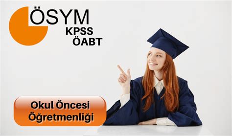 Okul Öncesi Öğretmenliği KPSS'de Hangi Sınavlara Giriyor? Gerekli Bilgiler