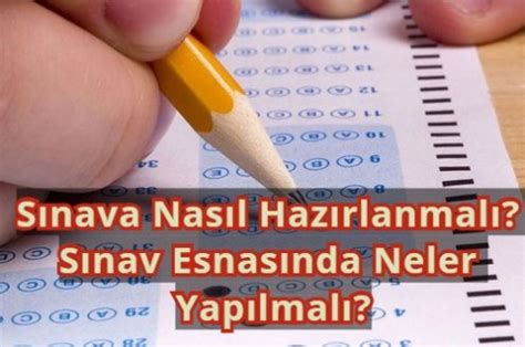 Sınav hazırlığı nasıl yapılmalı?